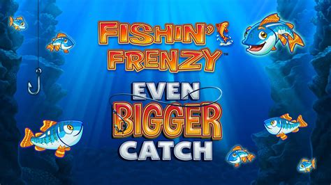 Fishin Frenzy Even Bigger Catch Bodog
